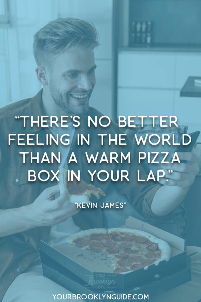 Pizza Quote by Kevin James - "THERE’S NO BETTER FEELING IN THE WORLD THAN A WARM PIZZA BOX IN YOUR LAP." 